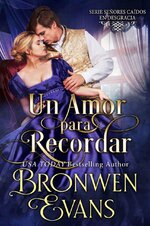 Bronwen Evans - Señores caídos en desgracia 07 - Un amor para recordar.jpg