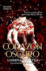 Lorena Fuentes - Deseo 02 - Corazon Oscuro.jpg