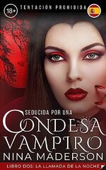 Nina Maderson - Seducida Por Una Condesa Vampiro 02 - La Llamada De La Noche.jpg