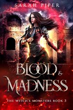 Sarah Piper - The Witch's Monsters 03 - Blood and Madness.jpg