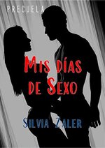 Silvia Zaler - Mis días de Sexo 0.5 - Mis días de sexo.jpg