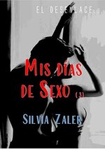 Silvia Zaler - Mis días de Sexo 03 - El desenlace.jpg