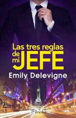 Emily Delevigne - Las tres reglas de mi jefe.jpg