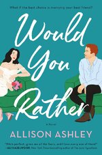 Allison Ashley - Would you rather.jpg