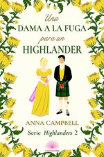 Anna Campbell - Highlanders 02 - Una dama a la fuga para un highlander.jpg