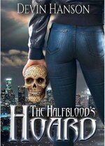 Devin Hanson - Halfblood Legacy 01 - The Halfblood's Hoard.jpg