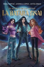 Andrea Lopez & Antia Eiras - El secreto de las brujas 03 - La batalla final.jpg