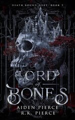 Aiden Pierce & R.K. Pierce - Death Bound 01 - Lord Of Bones.jpg