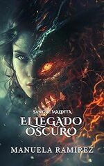 Manuela Ramírez - El Destino de la Sangre 02 - Sangre maldita. El legado oscuro.jpg