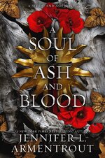 Jennifer L., Armentrout - Blood And Ash 05 - A Soul Of Ash And Blood.jpg