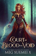 Meg Xuemei X - War Of The Gods 01- A Court of Blood and Void -.jpg