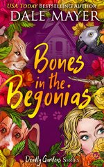 Dale Mayer - Loyal Lethal Gardens 02 - Bones In The Begonias.jpg