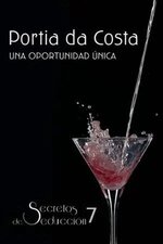 SM Secretos De Seducción 07 - Una oportunidad única - Portia Da Costa.jpg