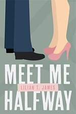 Lilian T. James - Meet Me Halfway.jpg