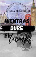 Monica de la Torre - Mientras dure el tiempo.jpg