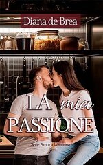 Diana de Brea - Amor a la italiana 02 - La mia passione.jpg