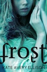 Kate Avery Ellison - The Frost Chronicles 01 - Frost.jpg