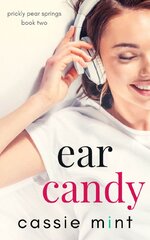 Cassie Mint - Prickly Pear Springs 02 - Ear Candy.jpg