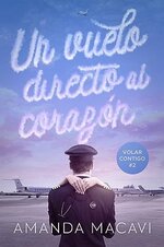 Amanda Macavi - Volar contigo 02 - Un vuelo directo al corazon.jpg