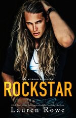 Lauren Rowe - Morgan Brothers 05 - Rockstar.jpg