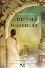 Magdalena Lasala - La última heredera.jpg