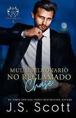 J.S Scott - La Obsesión del Multimillonario 18 - Multimillonario No Reclamado Chase.jpg