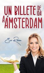 Eve Romu - Un billete de ida a Amsterdam.jpg