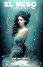 Yiro Pichardo - El beso de la sirena.jpg