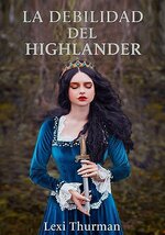 Lexi Thurman - Clan Astruther 01 - La Debilidad Del Highlander.jpg