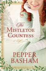 Pepper Basham - Fredrick & Grace Mysteries 01 - The Mistletoe Countess.jpg