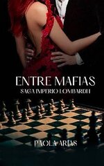 Paola Arias - Imperio Lombardi 01 - Entre Mafias.jpg