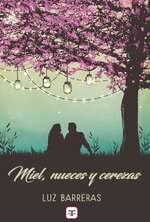 Luz Barreras - Miel, nueces y cerezas.jpg