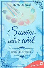 M. M. Ondicol - Croquembouche 03 - Sueños color añil.jpg