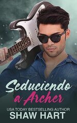 Shaw Hart - Seduciendo a Archer.jpg