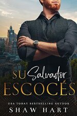 Shaw Hart -  Su salvador escocés.jpg