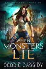 Debbie Cassidy - The Monsters Among Us 01 - When Monsters Lie.jpg