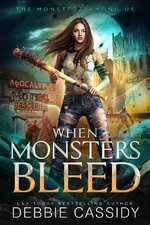 Debbie Cassidy - The Monsters Among Us 02 - When Monsters Bleed.jpg