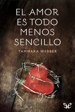 Tammara Webber - El amor es todo menos sencillo.jpg