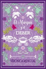 Verónica Mengual - Amor, deber y amistad 06 - El marqués y el deber.jpg