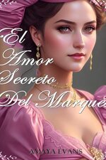 Amaya Evans - El Amor Secreto Del Marques.jpg