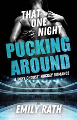 Emily Rath - A Pucking Around 0.5 - That One Night.jpg