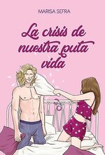 Marisa Sefra - Crónicas de aquello 05 - La crisis de nuestra puta vida.jpg