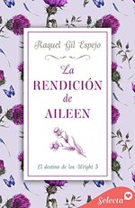 SM El destino de los Wright 05 - La rendicion de Aileen - Raquel Gil Espejo.jpg