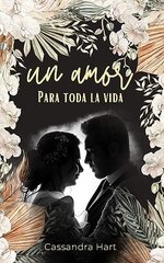 Cassandra Hart - Un amor para toda la vida.jpg