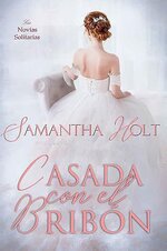 Samantha Holt - Las Novias Solitarias 01 - Casada con el bribón.jpg