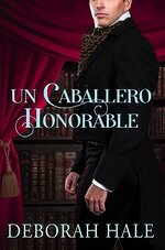 Deborah Hale - Un caballero honorable.jpg