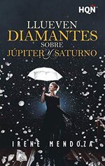 Irene Mendoza - Llueven diamantes sobre Júpiter y Saturno.jpg