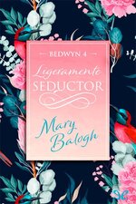 Mary Balogh - Bedwyn 04 - Ligeramente seductor -.jpg