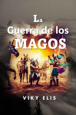 Viky Elis - Crónicas de magia 03 - La guerra de los magos.jpg