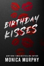 Monica Murphy - Lancaster Prep 2.5 - Birthday Kisses.jpg